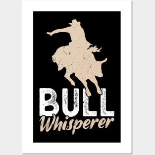 Bull Whisperer - Bull Rider Posters and Art